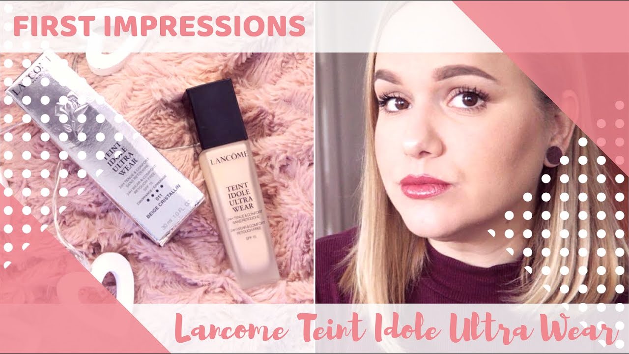 Lancome Teint Idole Ultra Wear - 24H Test & Primele impresii