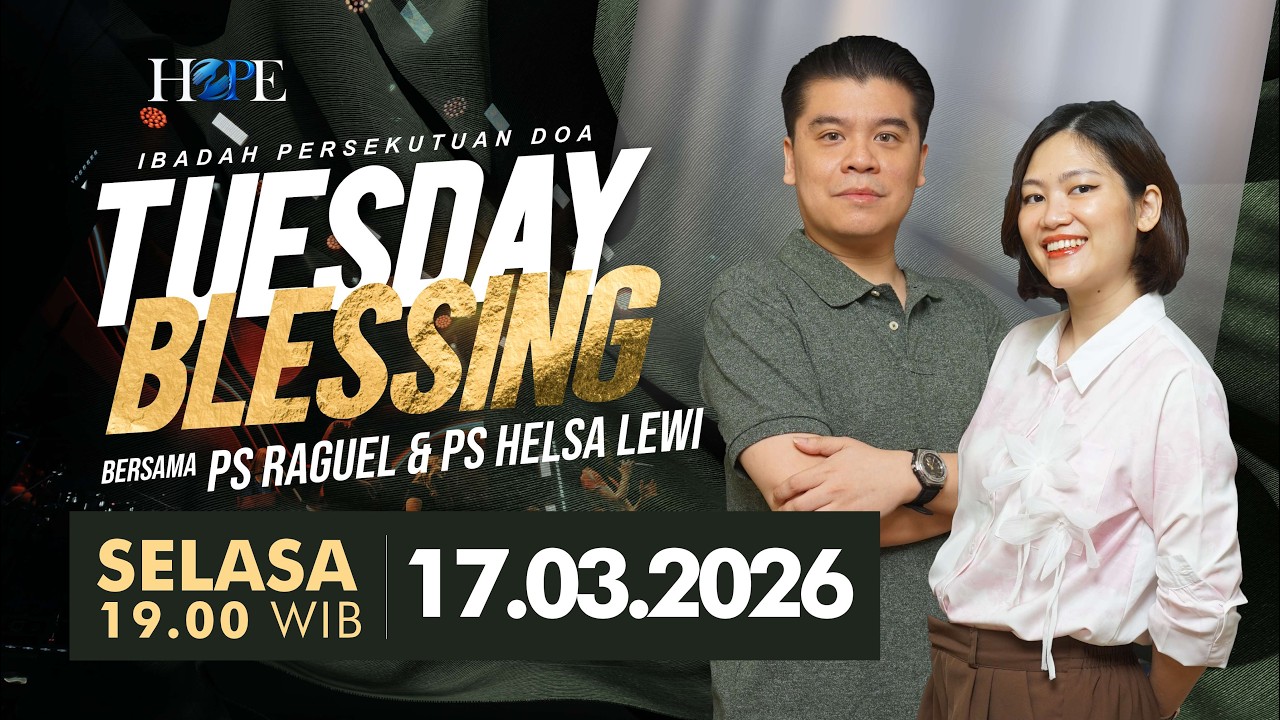 PD HOPE | TUESDAY BLESSING - PS. Raguel & Helsa Lewi ( 17MARET 2026 )
