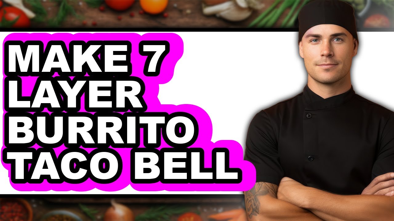 How to Make 7 Layer Burrito Taco Bell (easy Method)