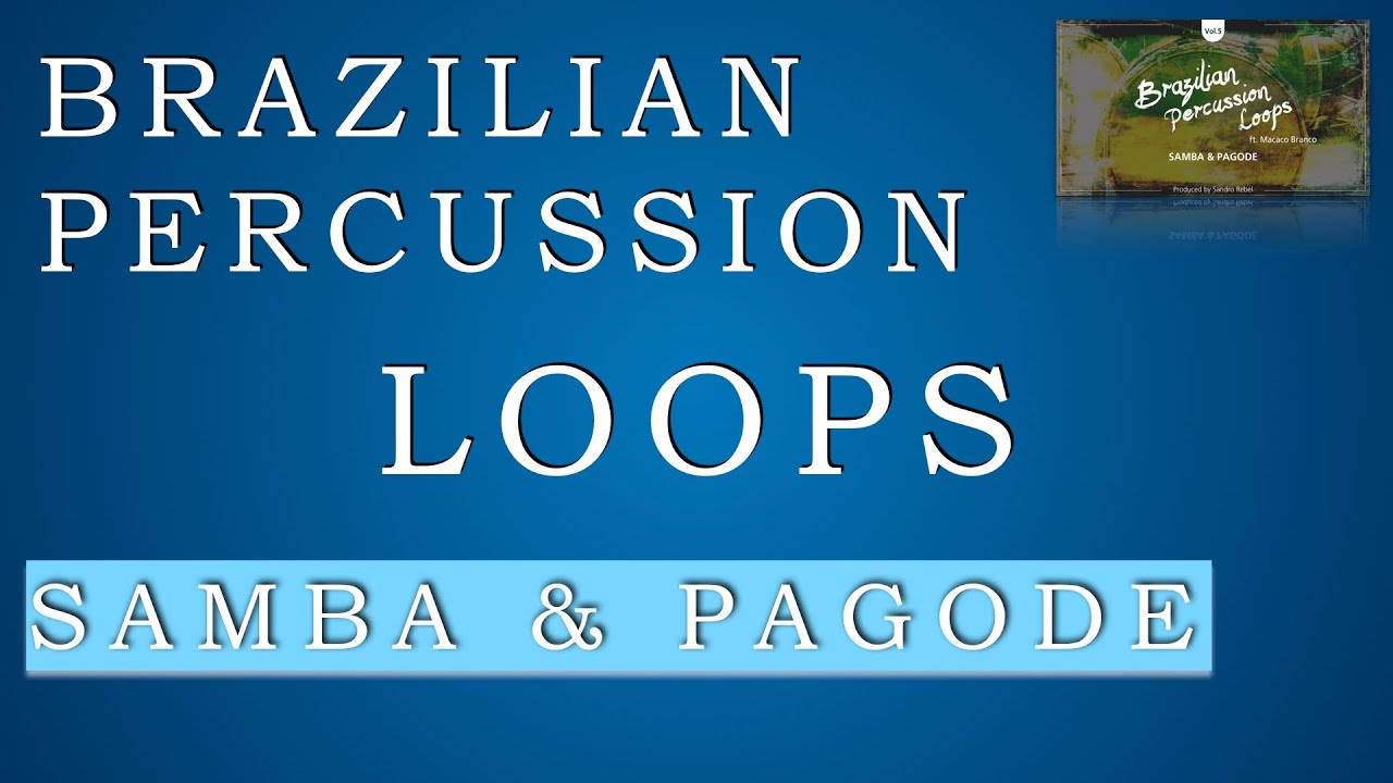 Levadas de Samba & Pagode / Loops de Percuss&atilde;o Brasileira / Brazilian Percussion Loops