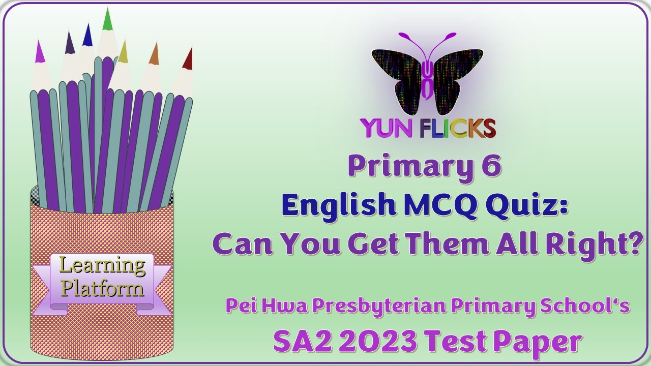 Primary 6 English SA2 2023 Pei Hwa Presbyterian Primary School's Test Paper