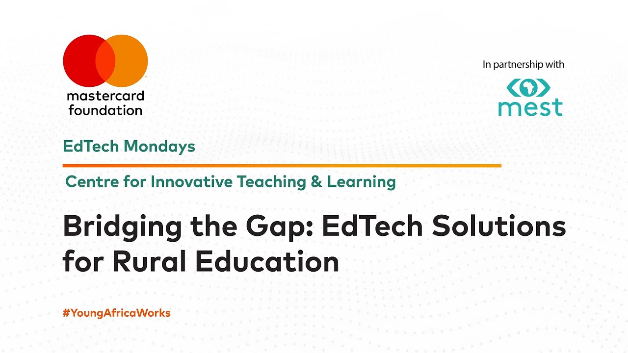 EDTECH MONDAYS - BRIDGING THE GAP : EDTECH SOLUTIONS FOR RURAL EDUCATION