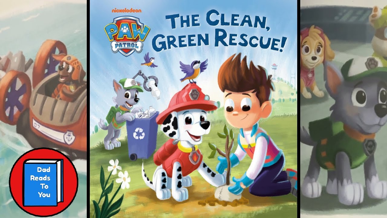 🐾📖PAW PATROL READ ALOUD - The Clean, Green Rescue