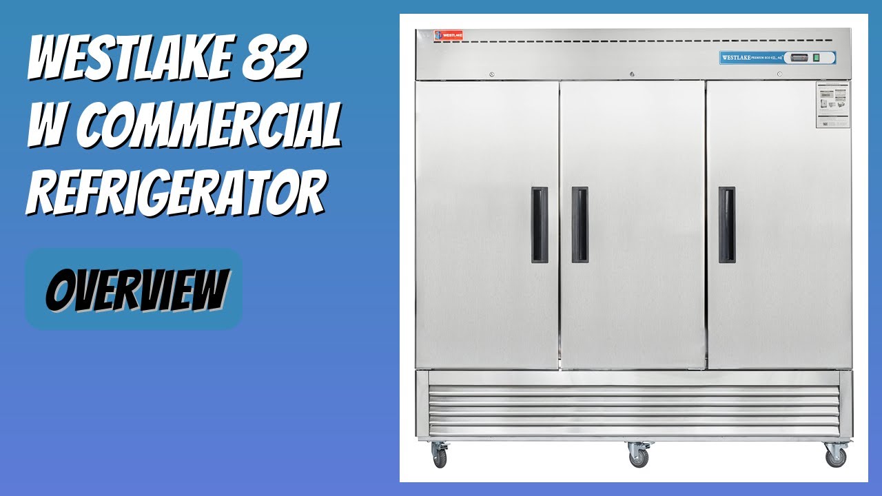 REVIEW (2026): WESTLAKE 82 W Commercial Refrigerator. Features