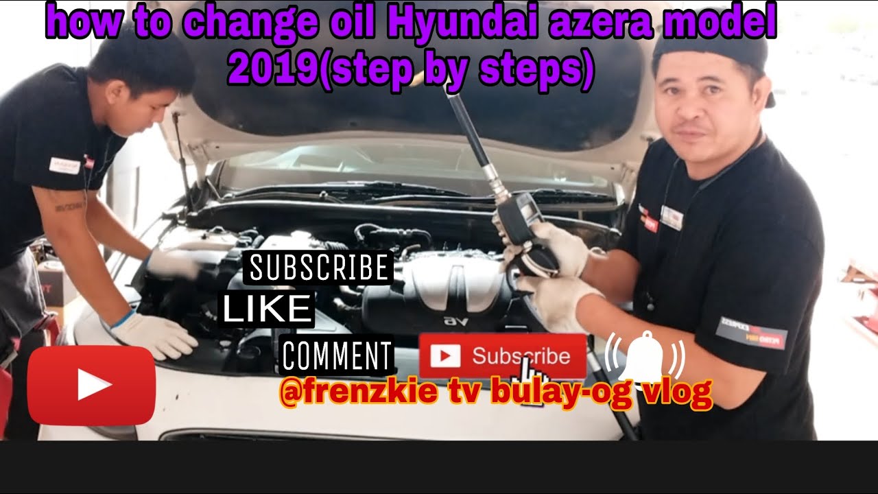 Hyundai azera model 2019 oil change