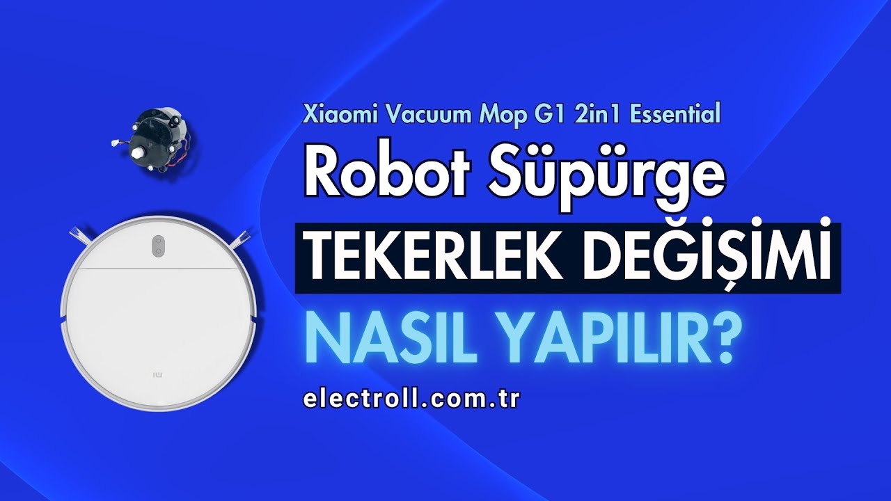 Essential G1 Robot Süpürge Tekerlek Dönmüyor (Değişimi Nasıl Yapılır?)