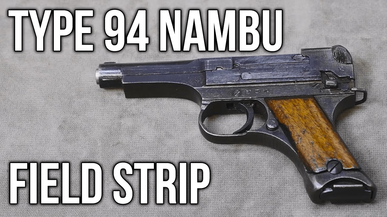 Type 94 Nambu Field Strip (九四式拳銃)