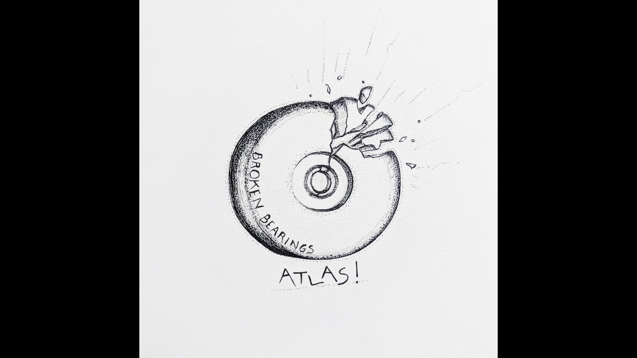 atlas - BROKEN BEARINGS