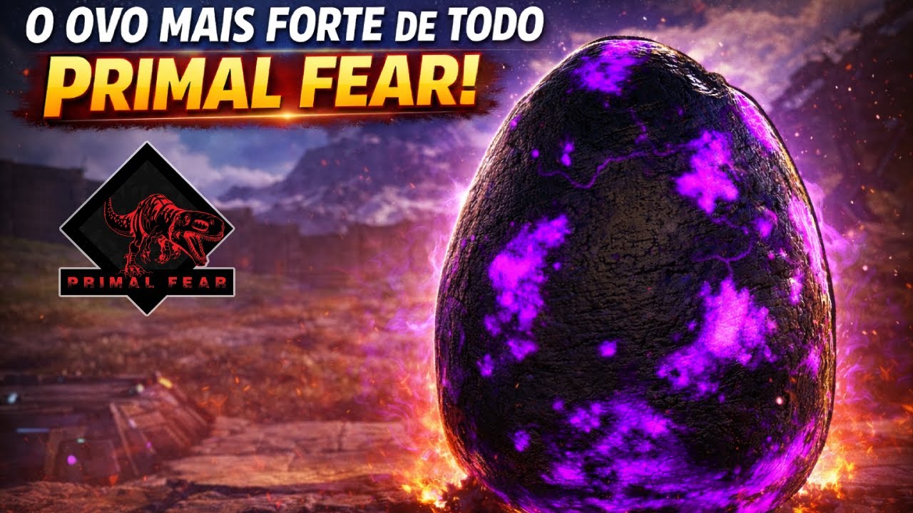 CHOQUEI O OVO DA NOVA  | A CRIATURA MAIS FORTE DO PRIMAL FEAR!ARK PRIMAL FEAR|– EP 29