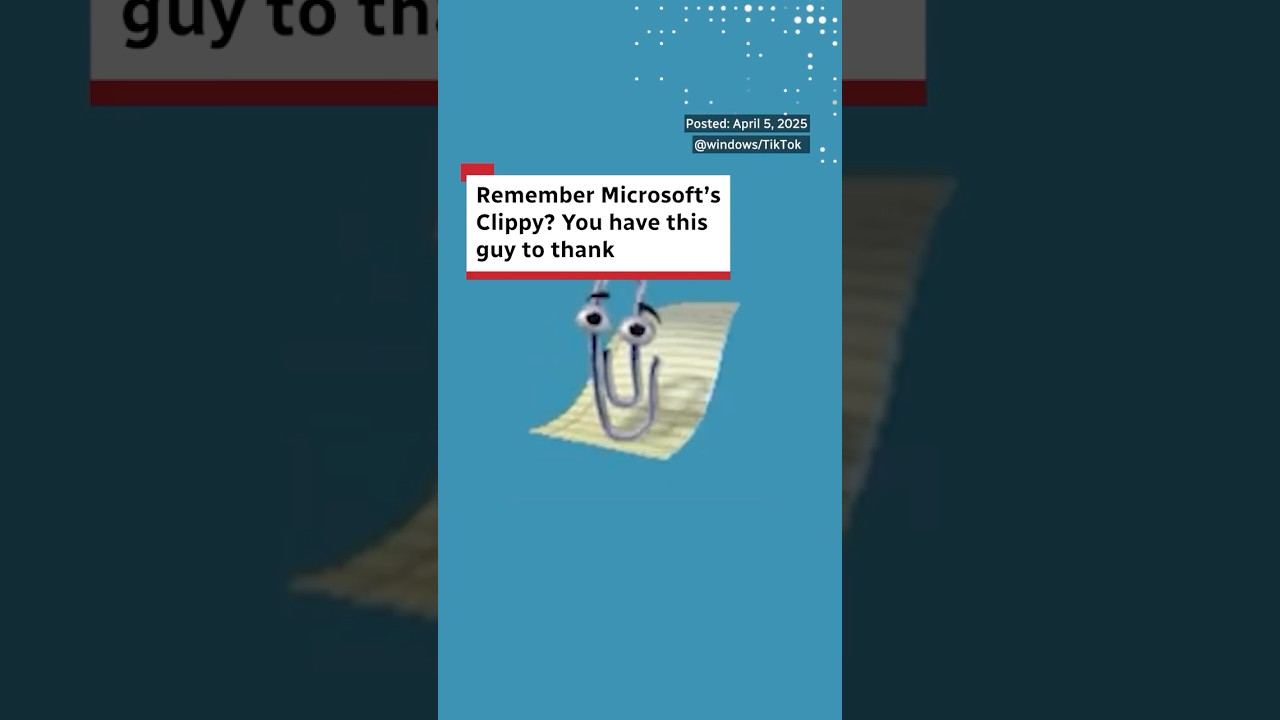 Remember Microsoft's Clippy? You have this guy to thank