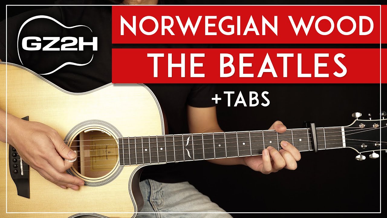 Norwegian Wood Guitar Tutorial The Beatles Guitar Lesson + Chords