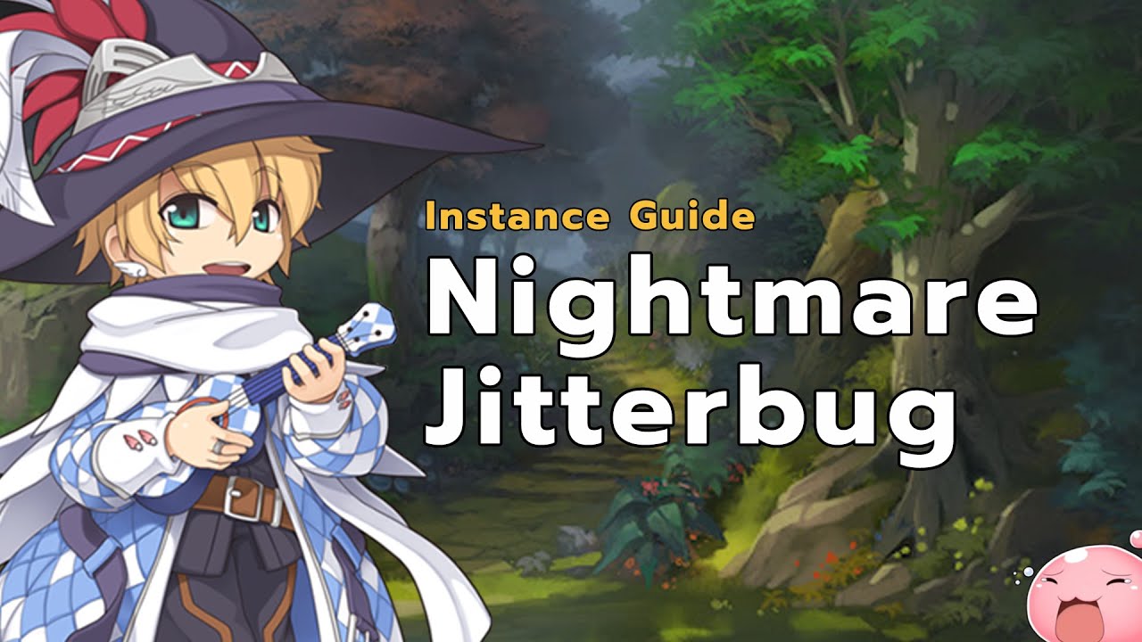 Instance Guide : Nightmare Jitterbug