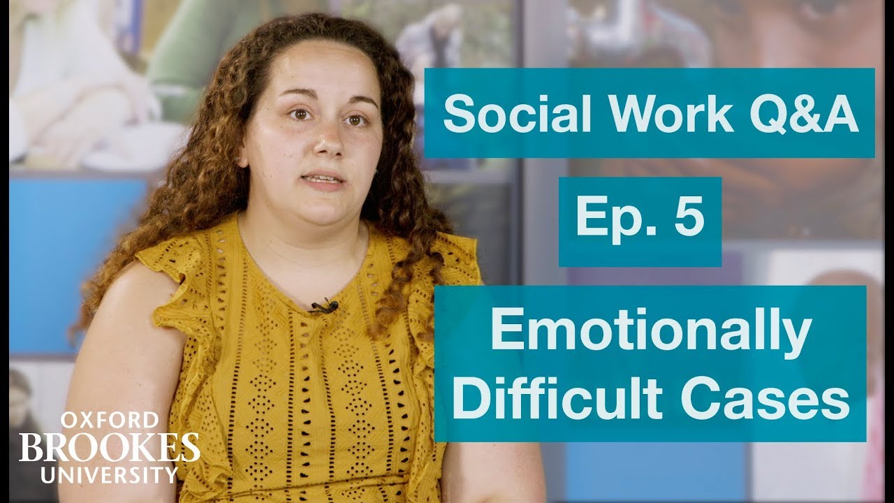 Social Work Q&A - Ep.5 - How do you deal with emotionally difficult cases?