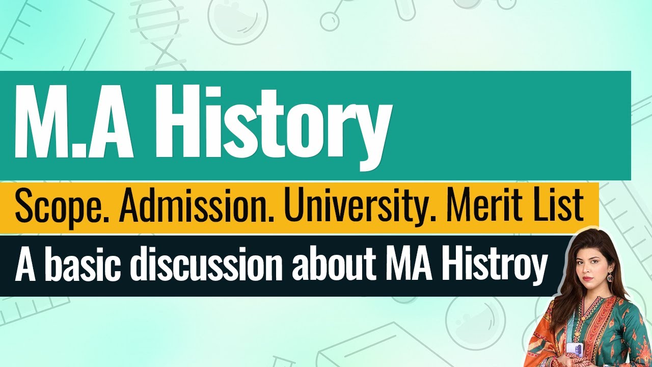 MA History Degree in Pakistan-Scope of MA History Degree In Pakistan- MA History Subjects