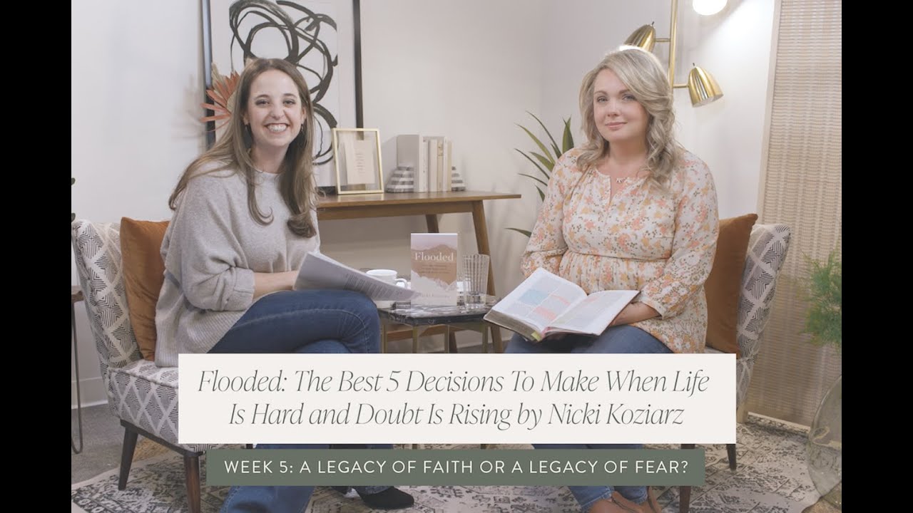 Week 5: A Legacy of Faith or a Legacy of Fear?