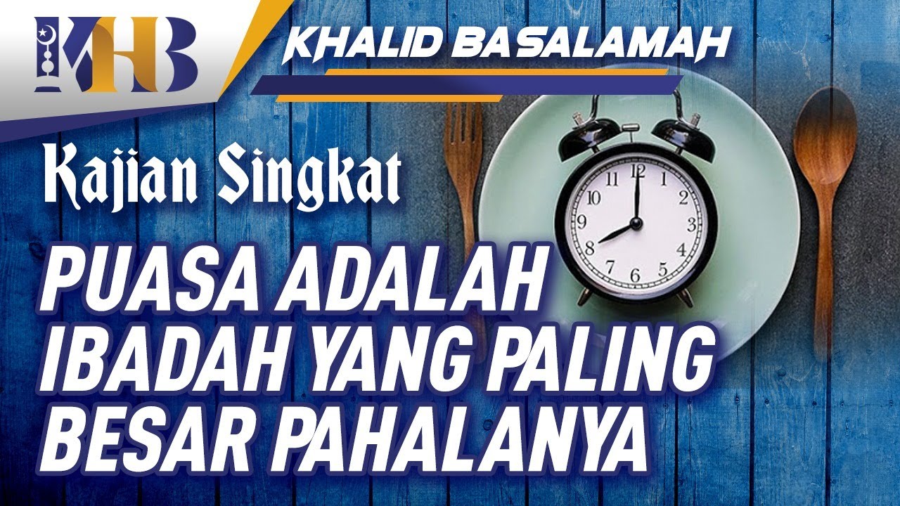 Puasa Adalah Ibadah yang Paling Besar Pahalanya