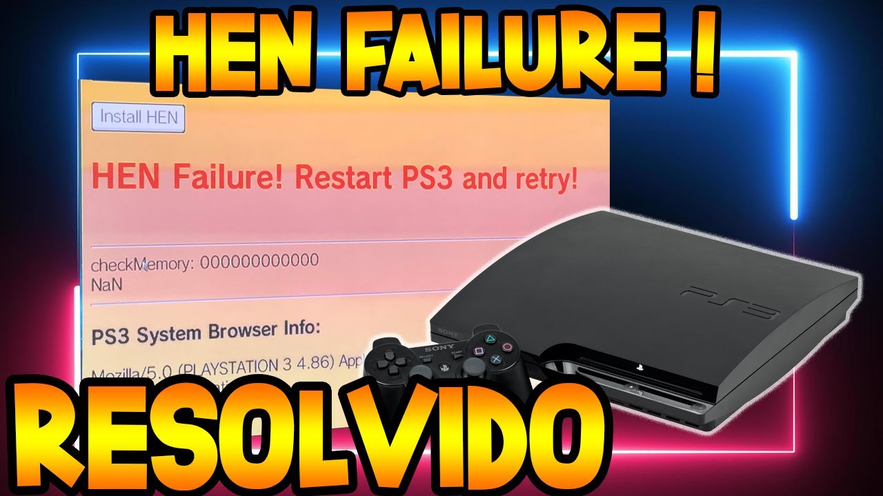 HEN FAILURE! RESTART PS3 AND RETRY - RESOLVIDO