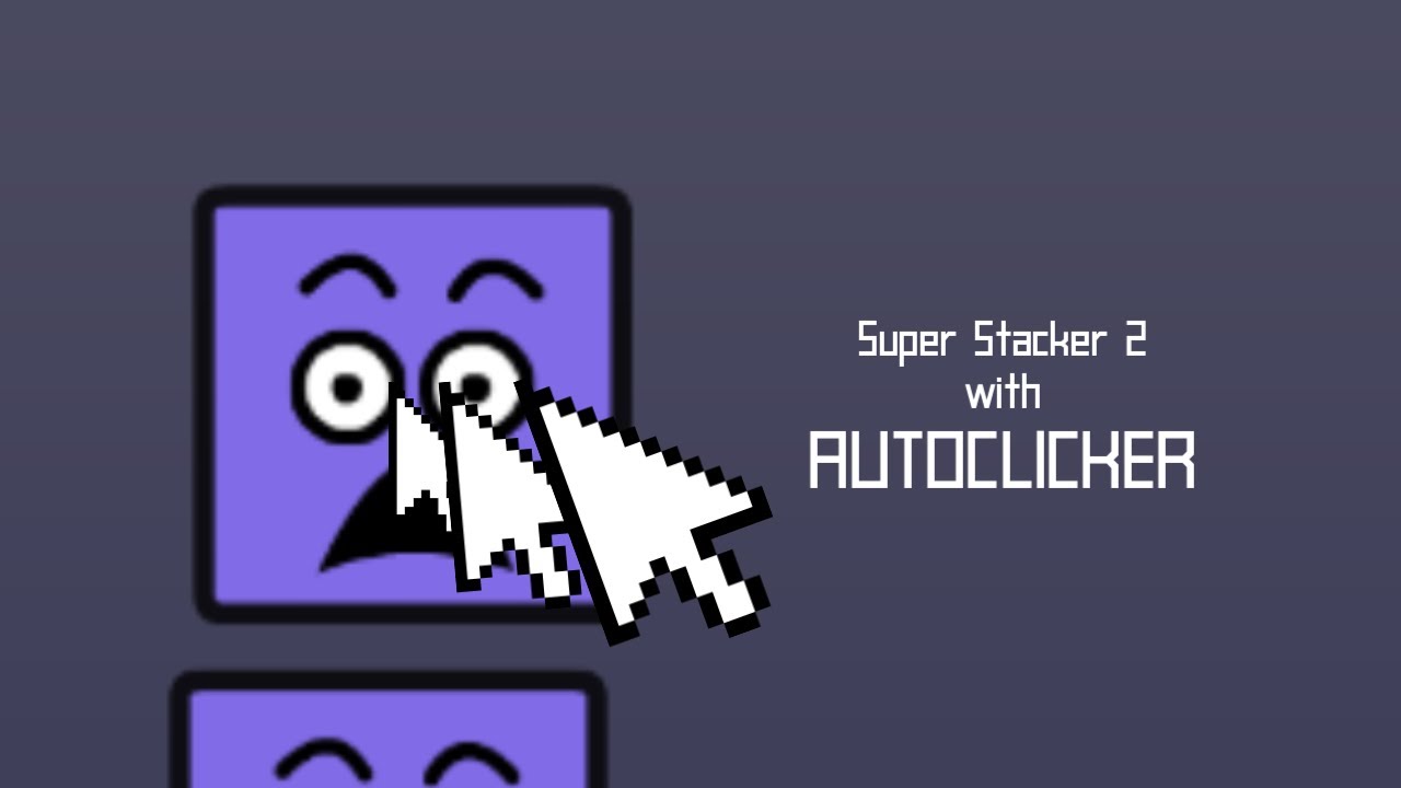 Using Autoclicker while playing Super Stacker 2