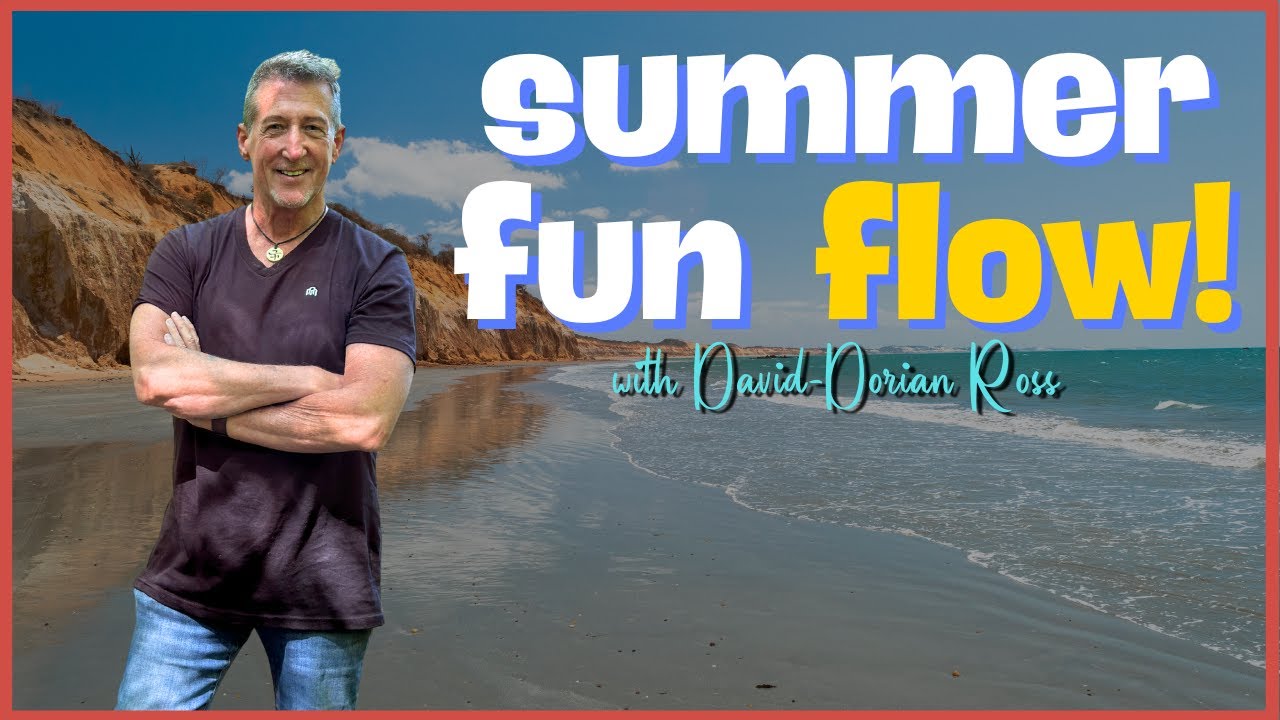 4 More (weeks)! Summer Fun Flow with David-Dorian Ross