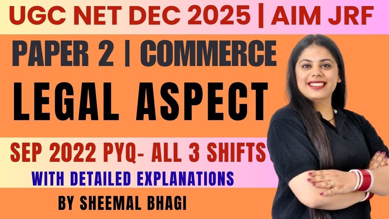 LEGAL ASPECT JUNE 2022 PYQ DISCUSSION | UGC NET DEC 2025 PAPER 2 COMMERCE BY SHEEMAL BHAGI| #ugcnet