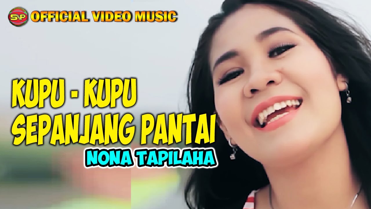 Nona Tapilaha - Kupu Kupu Sepanjang Pantai I Lagu Indonesia Timur Terbaru (Official Video Music)