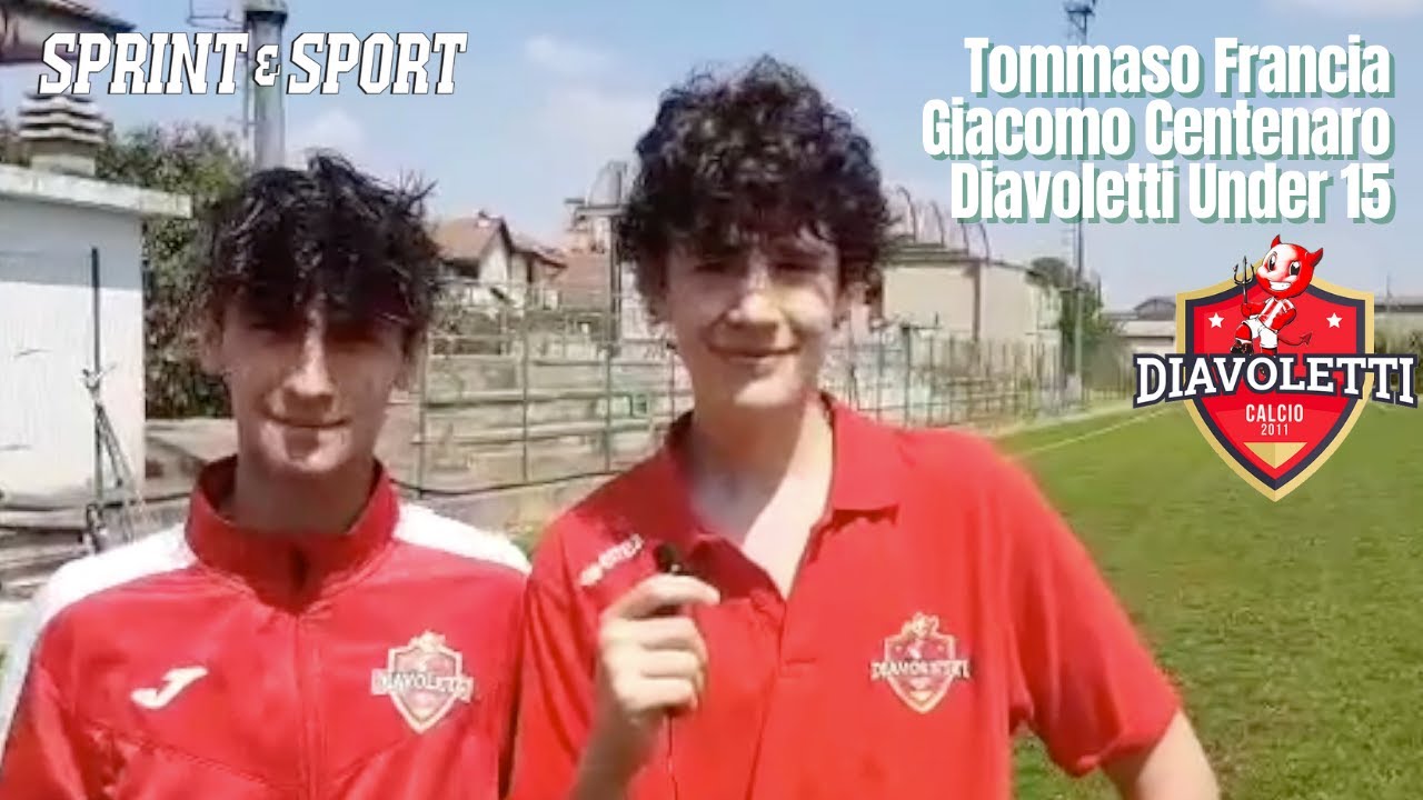 Tommaso Francia e Giacomo Centenaro, Diavoletti Under 15: &laquo;Stiamo godendo&raquo;