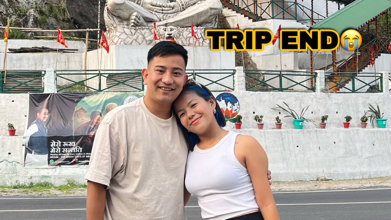 Our Trip Ends/ Byy Sikkim/ Got Emotional 😭