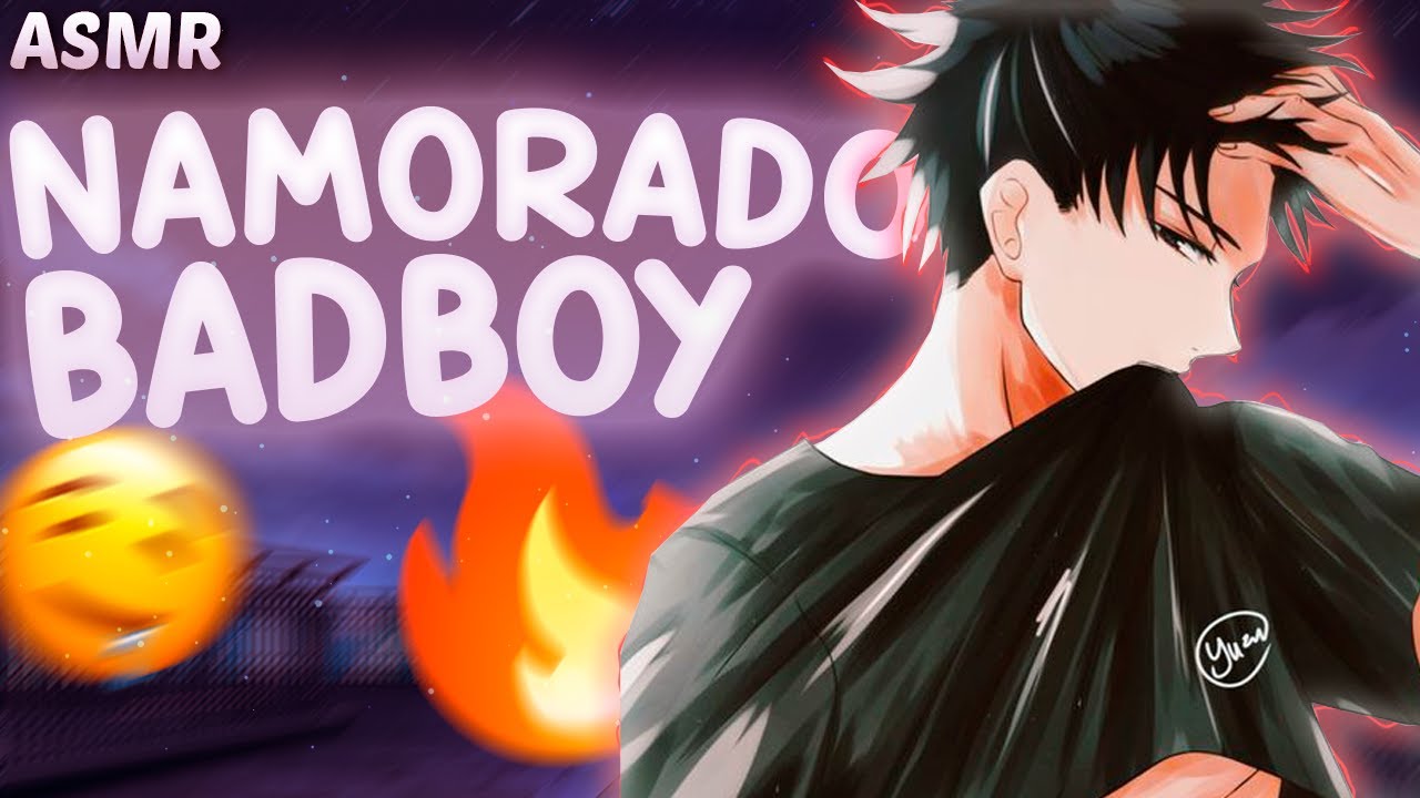 [ASMR] Namorado BADBOY... [Fushiguro] (PT-BR)