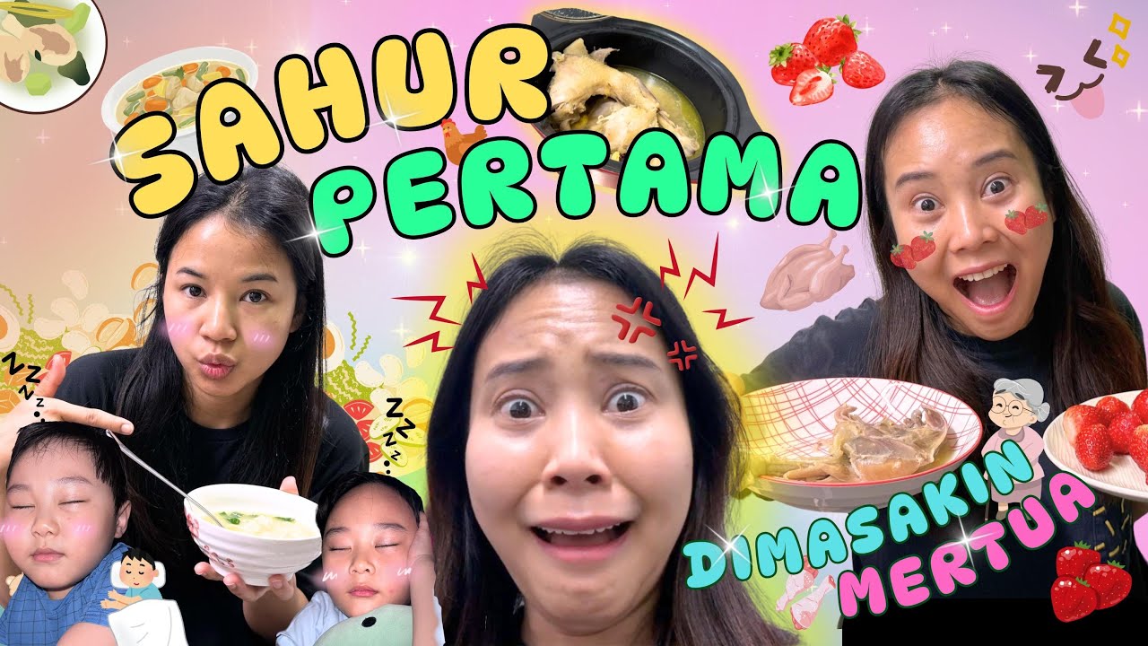 HARI PERTAMA SAHUR DIMASAKIN MERTUA!!!