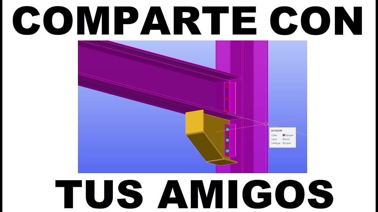 Autocad Advance Steel - EL CANAL DE LAS ESTRUCTURAS METALICAS