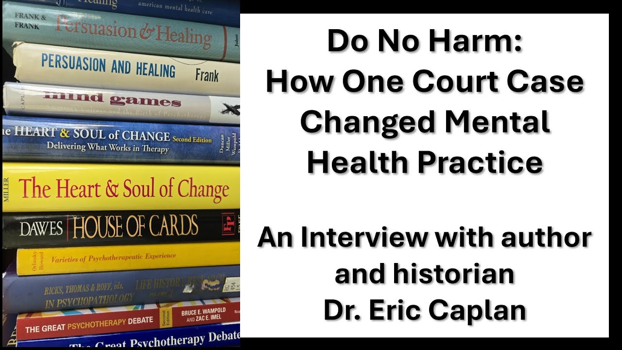 Do No Harm: An Interview with Historian and Psychologist Dr. Eric Caplan