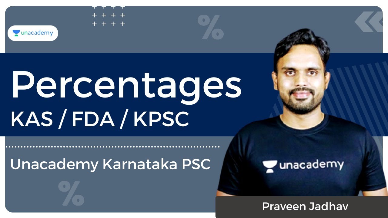 Percentages - Part 1 | KAS/ FDA/ KPSC | Praveen Jadhav | Unacademy Karnataka PSC