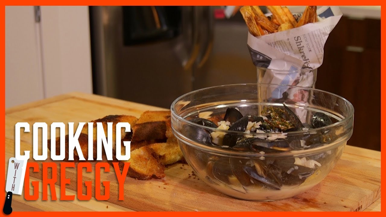 Make these Mussels, Fries - Cooking With Greggy