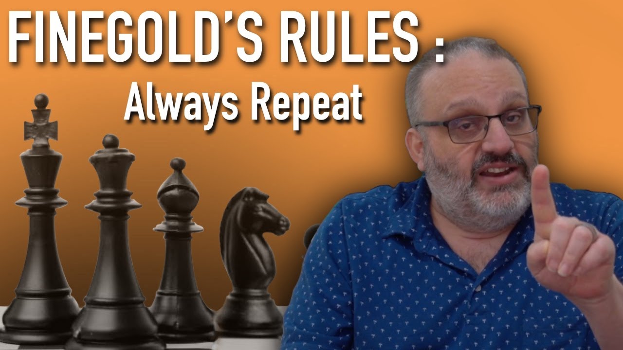 Finegold's Rules: Always Repeat, with GM Ben Finegold