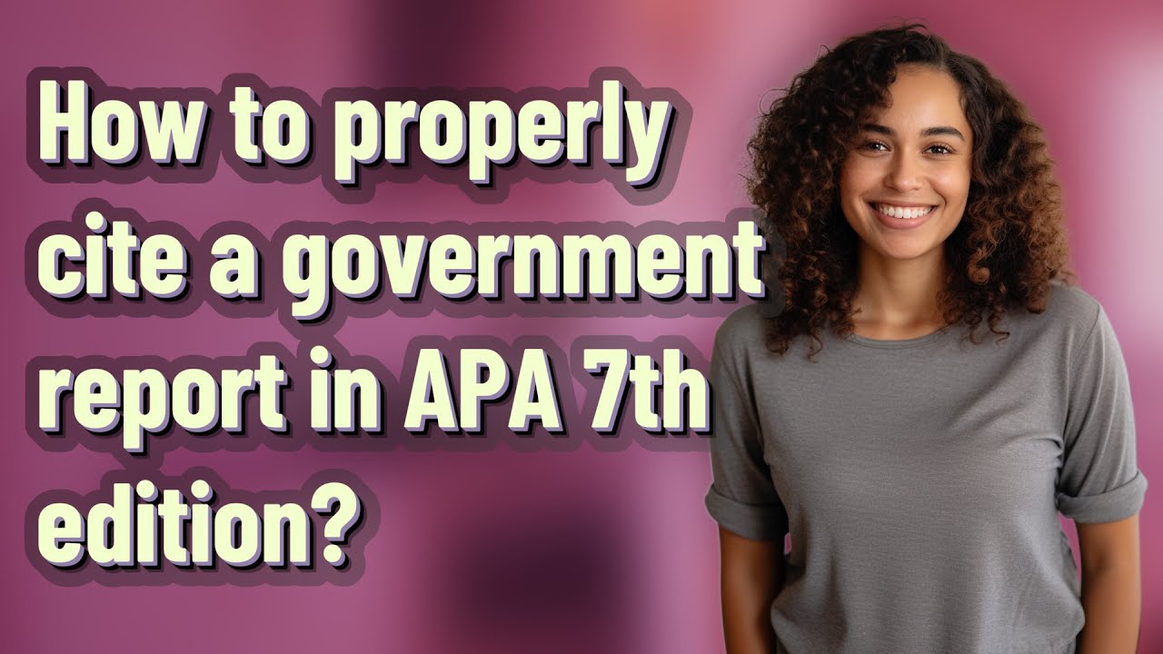 How to properly cite a government report in APA 7th edition?