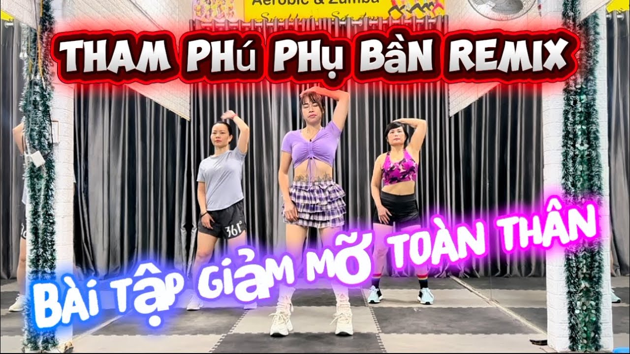 Bài Tập Giảm Mỡ Bụng | Tham Phú Phụ Bần Remix.
