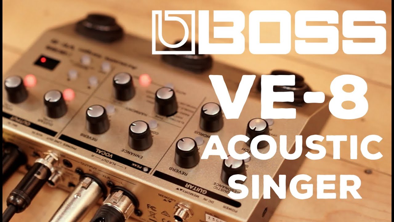 Boss | VE-8 Acoustic Singer | The Perfect Singer-Songwriter Pedal?