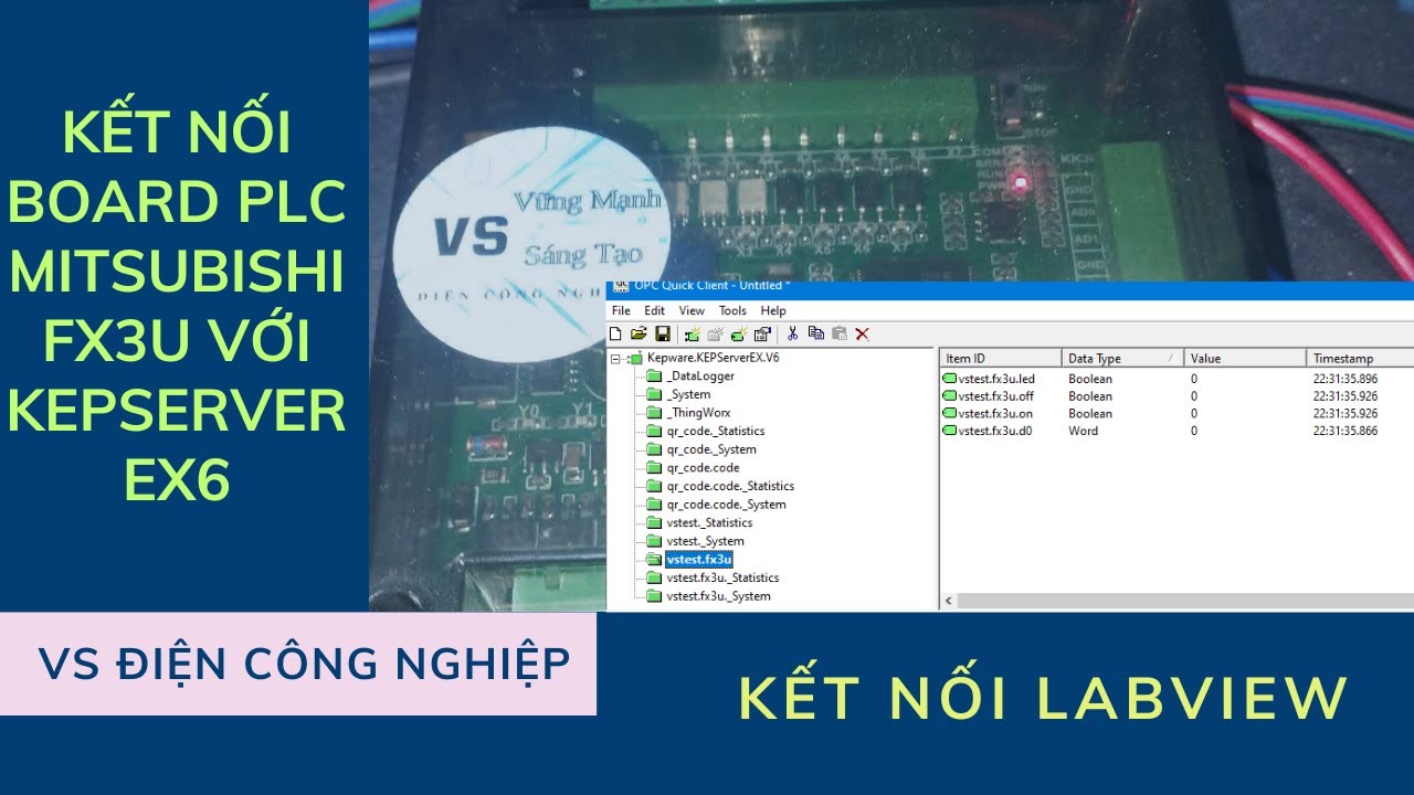 Cách kết nối PLC Fx3U Mitsubishi với LabVIEW thông qua KEPServerEX6. VS Điện Công Nghiệp