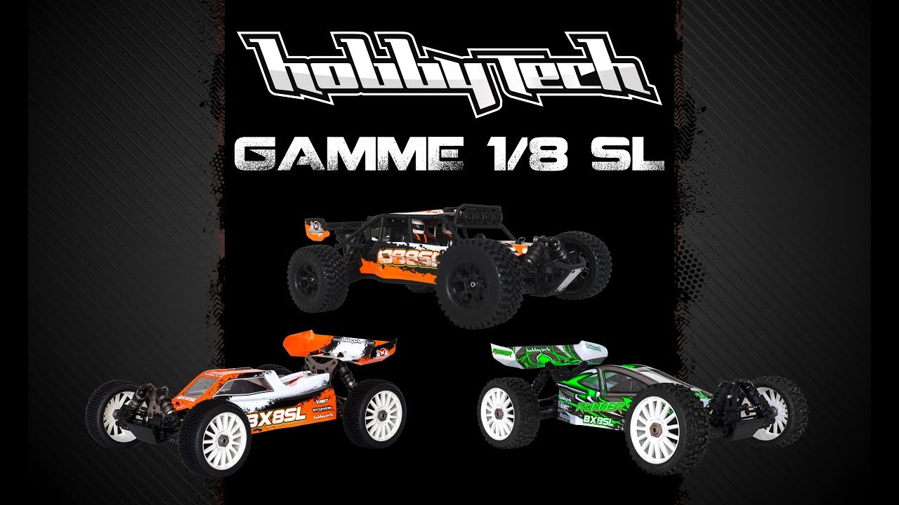 PRÉSENTATION GAMME 1/8 SL // HOBBYTECH