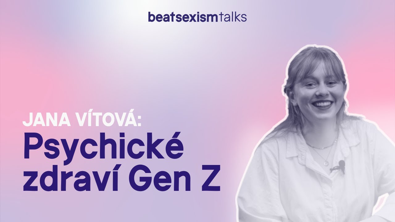 Psychické zdraví Gen Z pt.2 s Janou Vítovou