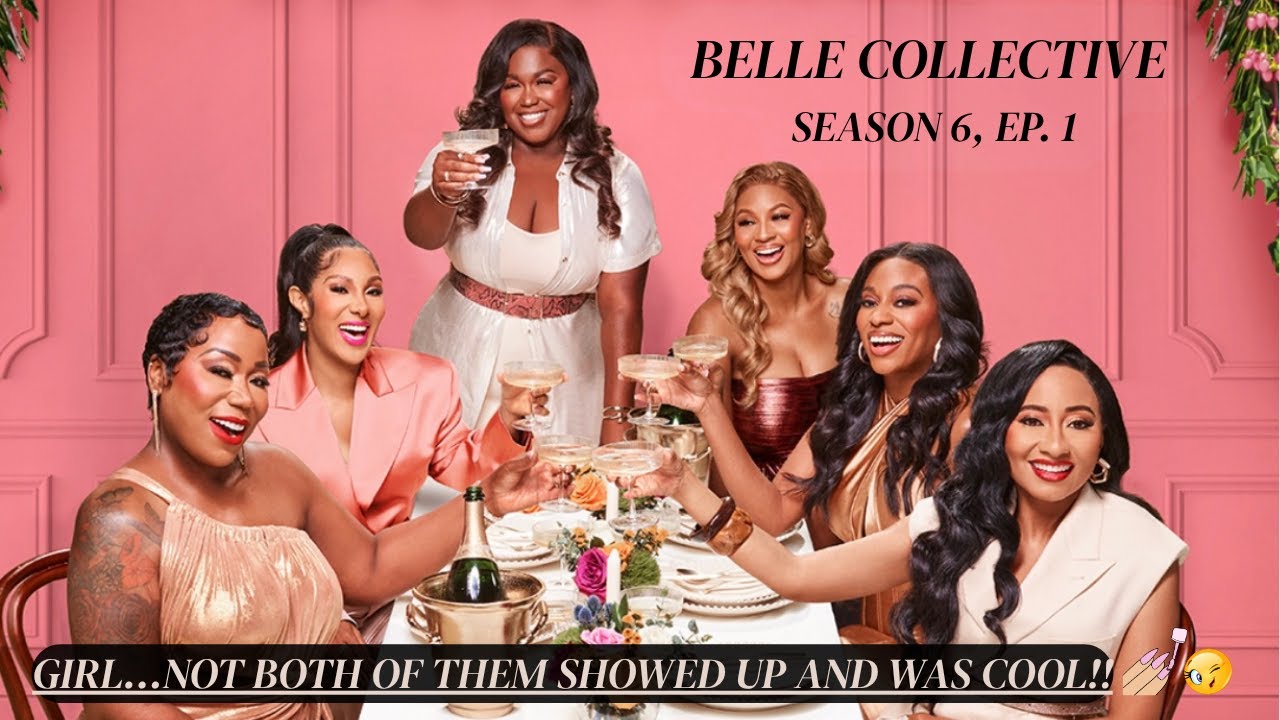 #BelleCollective Season 6 Ep 1: “Harpo, Who Dis Woman?!” | Girl… Not BOTH of Them Showed Up 😳