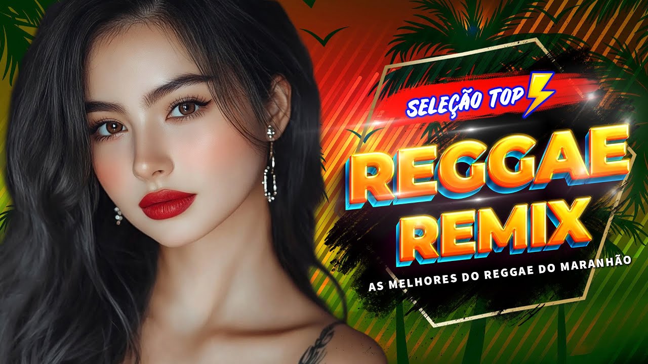 MÚSICA REGGAE 2026⚡️MEHLOR DO REGGAE INTERNACIONAL⚡️REGGAE REMIX 2026⚡️REGGAE DO MARANHÃO 2026