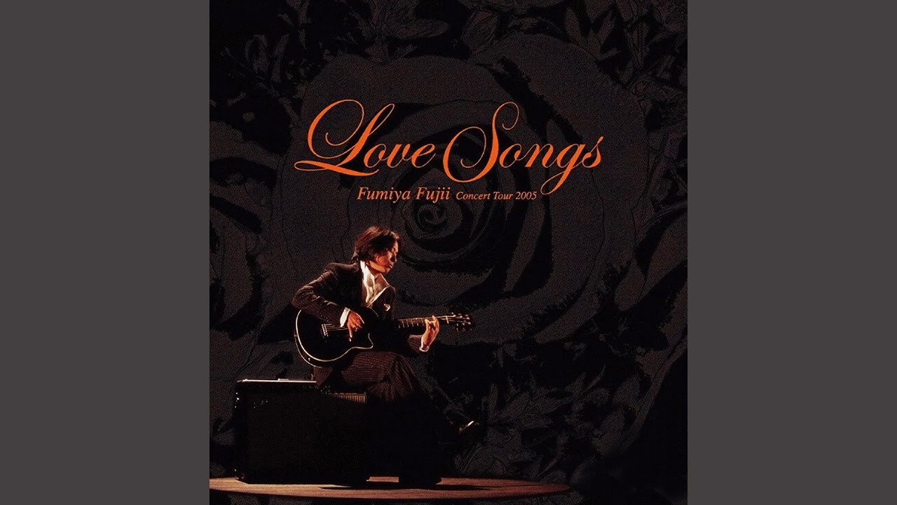 「Concert Tour 2005  “Love Songs”」