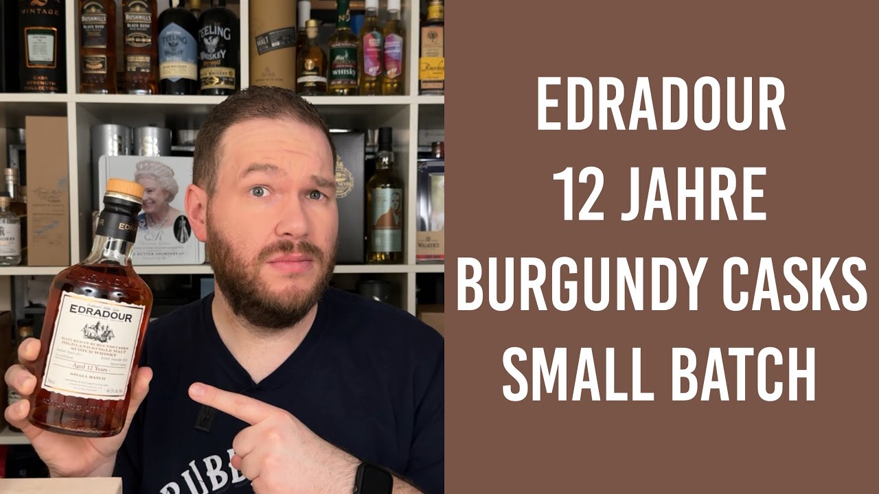 Edradour 12 Jahre Burgundy Cask Small Batch - Whisky Verkostung | Friendly Mr. Z