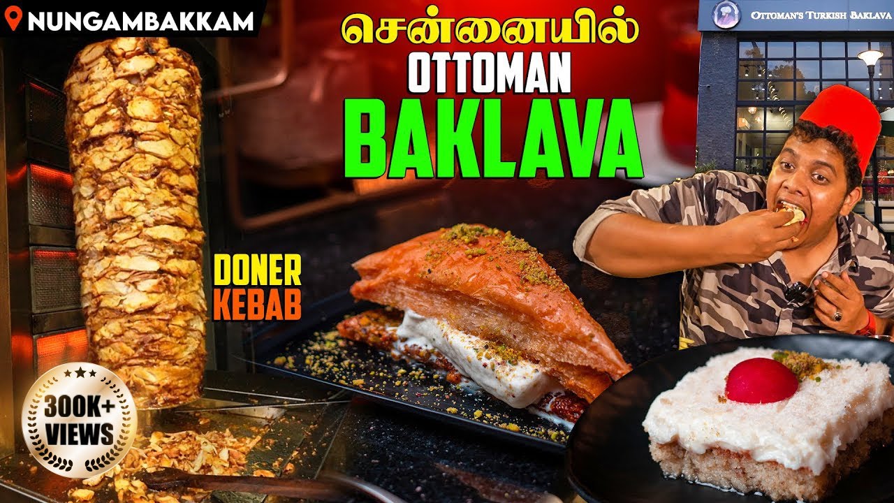 Chennai la Turkey Foods 😍 - Baklava & Doner Kebabs