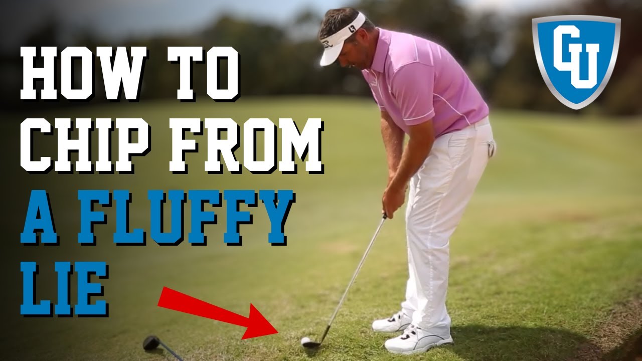 How to Chip from a Fluffy Lie