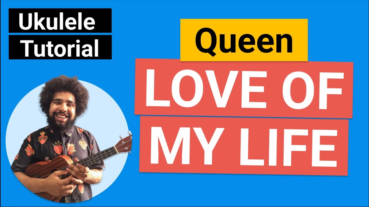 LOVE OF MY LIFE (Queen) | Como tocar no Ukulele