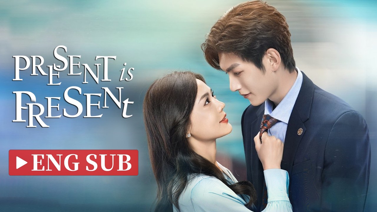 FULL DRAMA Present is present | Romance, Mystery, Thriller | Fan Zhixin, Tu Bing