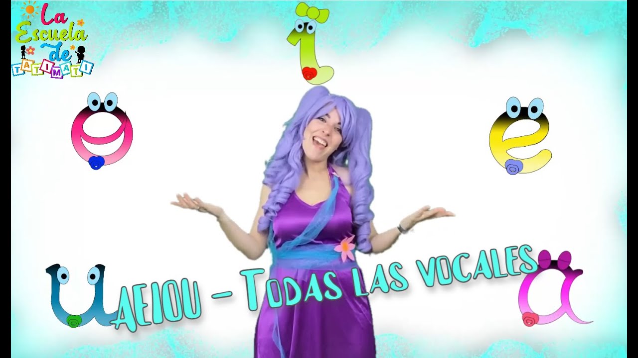 La Escuela de Tatimati  - AEIOU Todas las vocales