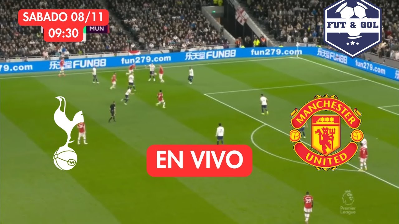 🔴 TOTTENHAM - MANCHESTER UNITED EN VIVO | PREMIER LEAGUE - FUT AND GOL